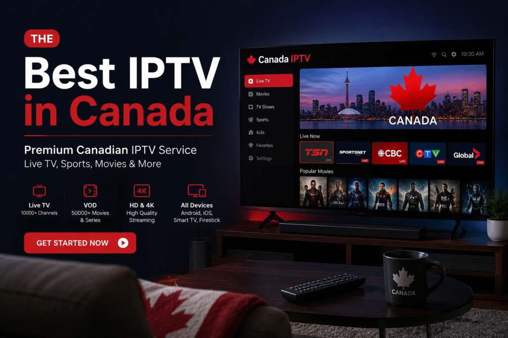 Best IPTV in Canada